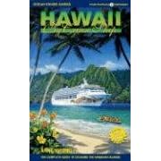 Hawaii By Cruise Ship: The Complete Guide to Cruising Hawaii with Giant color pull-out map by Anne Vipond