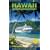 Hawaii by Cruise Ship: The Complete Guide to Cruising the Hawaiian Islands [With Giant Pull-Out Map]