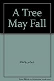 A tree may fall