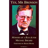 Yes, Mr Bronson: Memoirs of a Bum Actor