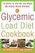 Books : The Glycemic-Load Diet Cookbook: 150 Recipes to Help You Lose Weight and Reverse Insulin Resistance 1 edition