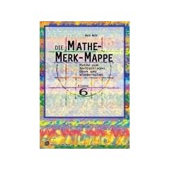 Die Mathe-Merk-Mappe. Klasse 6: Mathe zum Nachschlagen, �ben und Wiederholen