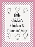 Company's Comin' Little Chickie's Chicken & Dumplin Soup