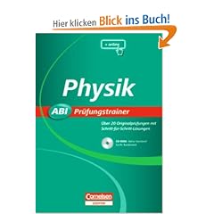 Abi Pr�fungstrainer: Physik: Buch mit CD-ROM. �ber 20 Originalpr�fungen mit Schritt-f�r-Schritt-L�sungen