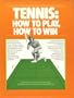 Tennis, how to play, how to win