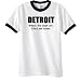 

Detroit . . . Where the Weak are Killed Ringer T-Shirt