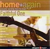  - Home Again: Faithful One