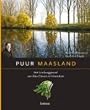 Puur Maasland / druk 1: de streek en de grechten van sterrenchef Alex Clevers