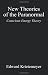 New Theories of the Paranormal: Conscious Energy Theory