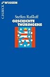 Geschichte Th&uuml;ringens - Steffen Ra&szlig;loff