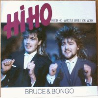 Bruce & Bongo - Hi Ho (Heigh Ho - Whistle While You Work) - Zortam Music