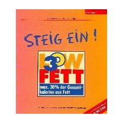 Steig ein! Der Ratgeber zum Einstieg in die Low-Fett 30-Ern�hrung