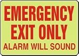 ADMITTANCE AND EXIT EMERGENCY EXIT ONLY ALARM WILL SOUND 10 x 14 LUMI GLOW PLUS ADHESIVE Sign