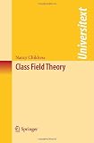 Class Field Theory (Universitext)