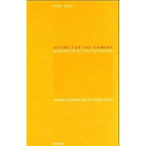 Acting for the Camera: Ein Handbuch für Schauspieler