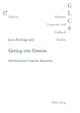 Getting into German : multidisciplinary linguistic approaches