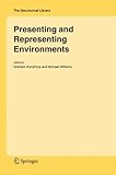 Presenting and representing environments