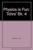 Physics is fun : an introductory course for secondary schools in four volumes