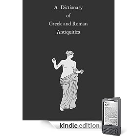 A Dictionary of Greek and Roman Antiquities