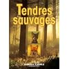 Tendres sauvages