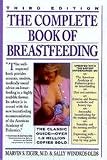 The Complete Book of Breastfeeding: Revised Edition