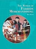 The World of Fashion Merchandising