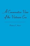 A Conservative View of the Vietnam Era
