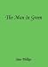The Man in Green by Stan Phillips