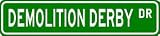 DEMOLITION DERBY Street Sign ~ Custom Aluminum Street Signs
