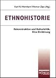 Produkt-Bild: Ethnohistorie. Rekonstruktion und Kulturkritik. Eine Einf&uuml;hrung