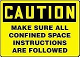 CAUTION MAKE SURE ALL CONFINED SPACE INSTRUCTIONS ARE FOLLOWED 10 x 14 Adhesive
