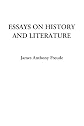 Essays on History and Literature