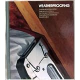 Weatherproofing (Home Repair and Improvement Series)