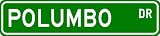 POLUMBO Street Sign ~ Personalized Family Lastname Sign ~ Gameroom, Basement, Garage Sign Novelty** METAL ALUMINUM