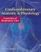 Cardiopulmonary Anatomy & Physiology: Essentials of Respiratory Care