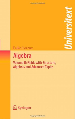 algebra volume ii fields with structure algebras and advanced topics universitext