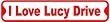 I LOVE LUCY DRIVE sign street comedy classic
