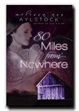 80 Miles From Nowhere- 3rd on our bestseller's list today- blends with important gospel principles - Author of (CTR's Ring)