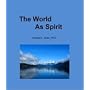 The World as Spirit: How Science Supports the Myst&hellip by Howard A. Jones