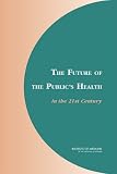 The Future of the Publics Health in the 21st Century