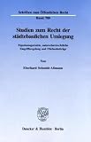 Produkt-Bild: Studien zum Recht der st&auml;dtebaulichen Umlegung: Eigentumsgarantie, naturschutzrechtliche Eingriffsregelung und Fl&auml;chenbeitr&auml;ge