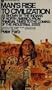 Man's Rise to Civilization, As Shown by the Indians of North America from Primeval Times to the Coming of the Industrial State
