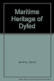 The Maritime heritage of Dyfed