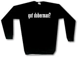 got doberman? Men's Sweat Shirt in 2 colors Small thru 3XL
