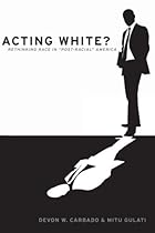 Acting White?: Rethinking Race in 