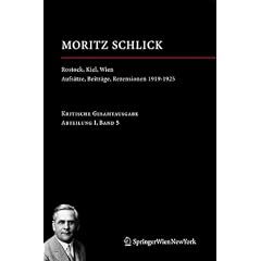Rostock, Kiel, Wien - Aufs�tze, Beitr�ge, Rezensionen 1919-1925: Moritz Schlick. Gesamtausgabe - 5