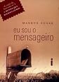 EU SOU O MENSAGEIRO