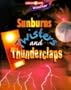 Weather: Sunburns, Twisters, and Thunderclaps (Science @ Work)