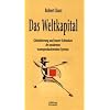 Das Weltkapital: Globalisierung und innere Schranken des modernen warenproduzierenden Systems