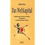 Das Weltkapital: Globalisierung und innere Schranken des modernen warenproduzierenden Systems
